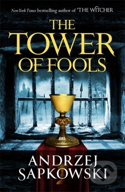 Kniha: The Tower of Fools (Andrzej Sapkowski). Gollancz, 2020 Kniha: The Tower of Fools (Andrzej Sapkowski). Gollancz, 2020