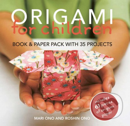 Kniha: Origami for Children (Mari Ono). CICO Books, 2009 Kniha: Origami for Children (Mari Ono). CICO Books, 2009