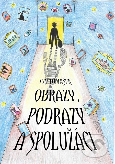 E-kniha: Obrazy, podrazy a spolužáci (Ivo Tomášek). E-knihy jedou E-kniha: Obrazy, podrazy a spolužáci (Ivo Tomášek). E-knihy jedou