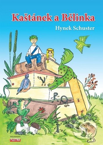 Kniha: Kaštánek a Bělinka (Hynek Schuster). Martin Leschinger-FLÉTNA, 2020 Kniha: Kaštánek a Bělinka (Hynek Schuster). Martin Leschinger-FLÉTNA, 2020