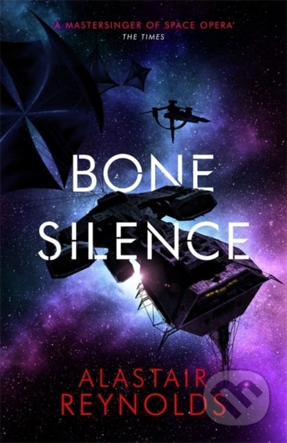 Kniha: Bone Silence (Alastair Reynolds). Gollancz, 2020 Kniha: Bone Silence (Alastair Reynolds). Gollancz, 2020