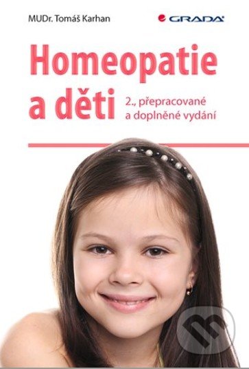 Kniha: Homeopatie a děti (Tomáš Karhan). Grada, 2020 Kniha: Homeopatie a děti (Tomáš Karhan). Grada, 2020