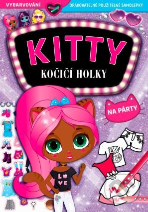 Kniha: KITTY: Kočičí holky - Na párty (Svojtka&Co.). Svojtka&Co., 2020 Kniha: KITTY: Kočičí holky - Na párty (Svojtka&Co.). Svojtka&Co., 2020