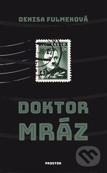 Kniha: Doktor Mráz (Denisa Fulmeková). Prostor, 2020 Kniha: Doktor Mráz (Denisa Fulmeková). Prostor, 2020