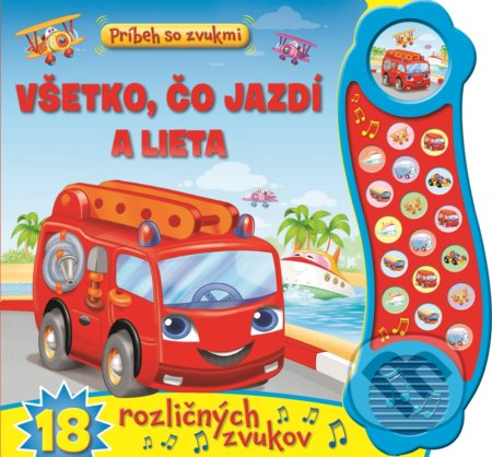 Kniha: Všetko, čo jazdí a lieta (Svojtka&Co.). Svojtka&Co., 2020 Kniha: Všetko, čo jazdí a lieta (Svojtka&Co.). Svojtka&Co., 2020
