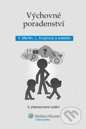 Kniha: Výchovné poradenství (Václav Mertin). Wolters Kluwer ČR, 2020 Kniha: Výchovné poradenství (Václav Mertin). Wolters Kluwer ČR, 2020
