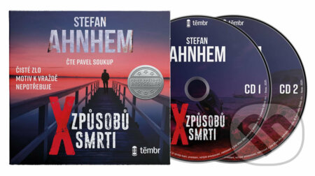 Audiokniha: X způsobů smrti (audiokniha) (Stefan Ahnhem). Témbr, 2020 Audiokniha: X způsobů smrti (audiokniha) (Stefan Ahnhem). Témbr, 2020