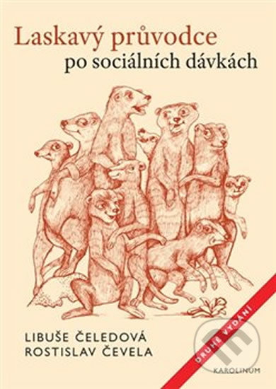 Kniha: Laskavý průvodce po sociálních dávkách (Libuše Čeledová a Rostislav Čevela). Karolinum, 2020 Kniha: Laskavý průvodce po sociálních dávkách (Libuše Čeledová a Rostislav Čevela). Karolinum, 2020