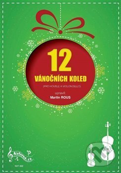 Kniha: 12 vánočních koled pro housle a violoncello (Notovna.cz). Notovna.cz, 2020 Kniha: 12 vánočních koled pro housle a violoncello (Notovna.cz). Notovna.cz, 2020