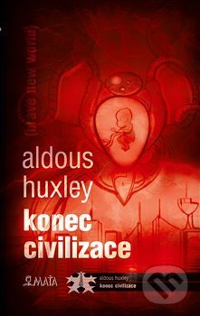 Konec civilizace - Aldous Huxley, 2020