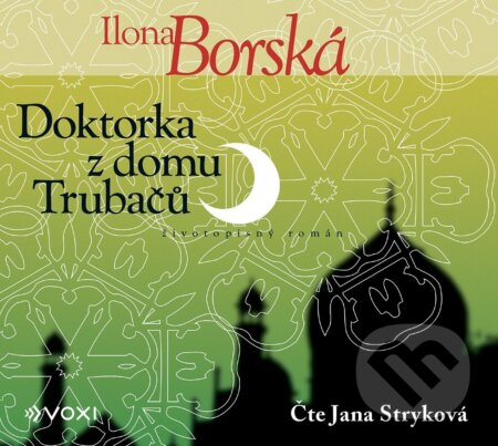 Audiokniha: Doktorka z domu Trubačů (Ilona Borská). Voxi, 2020 Audiokniha: Doktorka z domu Trubačů (Ilona Borská). Voxi, 2020
