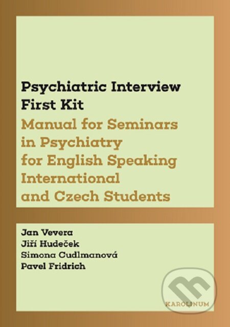 E-kniha: Psychiatric Interview First Kit (Jan Vevera). Karolinum, 2019 E-kniha: Psychiatric Interview First Kit (Jan Vevera). Karolinum, 2019