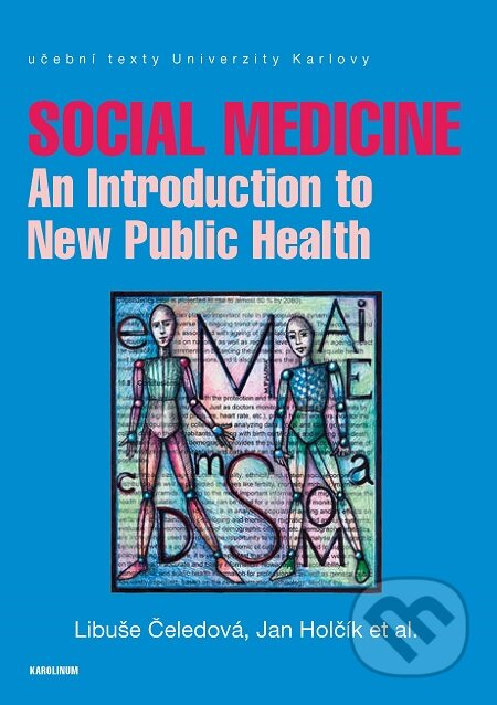 E-kniha: Social Medicine (Jan Holčík a Libuše Čeledová). Karolinum, 2019 E-kniha: Social Medicine (Jan Holčík a Libuše Čeledová). Karolinum, 2019