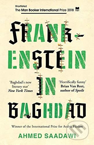 Kniha: Frankenstein in Baghdad (Ahmed Saadawi). Oneworld, 2018 Kniha: Frankenstein in Baghdad (Ahmed Saadawi). Oneworld, 2018