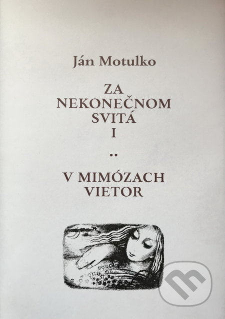 Kniha: Za nekonečnom svitá I: V mimózach vietor (Ján Motulko). OZ FACE, 2020 Kniha: Za nekonečnom svitá I: V mimózach vietor (Ján Motulko). OZ FACE, 2020