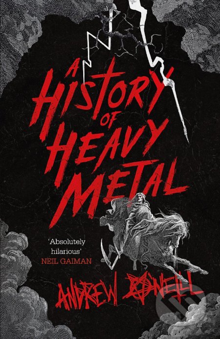 A History of Heavy Metal - Andrew O&#039;Neill, Headline Book, 2018