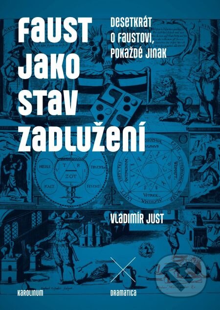 E-kniha: Faust jako stav zadlužení (Vladimír Just). Karolinum, 2014 E-kniha: Faust jako stav zadlužení (Vladimír Just). Karolinum, 2014