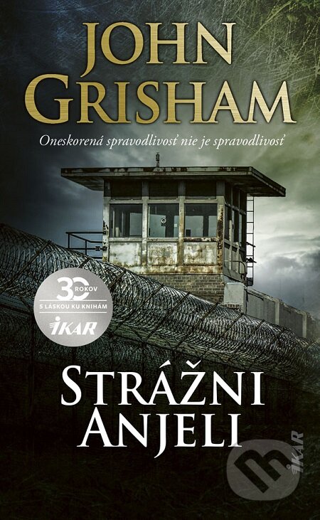 E-kniha: Strážni anjeli (John Grisham). Ikar, 2020 E-kniha: Strážni anjeli (John Grisham). Ikar, 2020