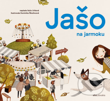 Kniha: Jašo na jarmoku (Soňa Uriková a Tomáš Kompaník). ahaslovakia, 2020 Kniha: Jašo na jarmoku (Soňa Uriková a Tomáš Kompaník). ahaslovakia, 2020