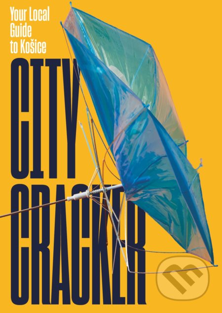 Kniha: City Cracker (Barbara Rusnáková). Creative Industry Košice, 2019 Kniha: City Cracker (Barbara Rusnáková). Creative Industry Košice, 2019