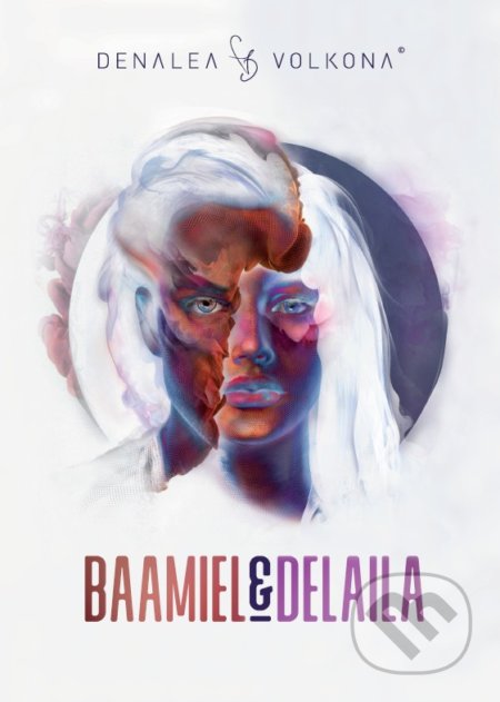Kniha: Baamiel & Delaila (1) (Denalea Volkona). LUDA s.r.o., 2020 Kniha: Baamiel & Delaila (1) (Denalea Volkona). LUDA s.r.o., 2020