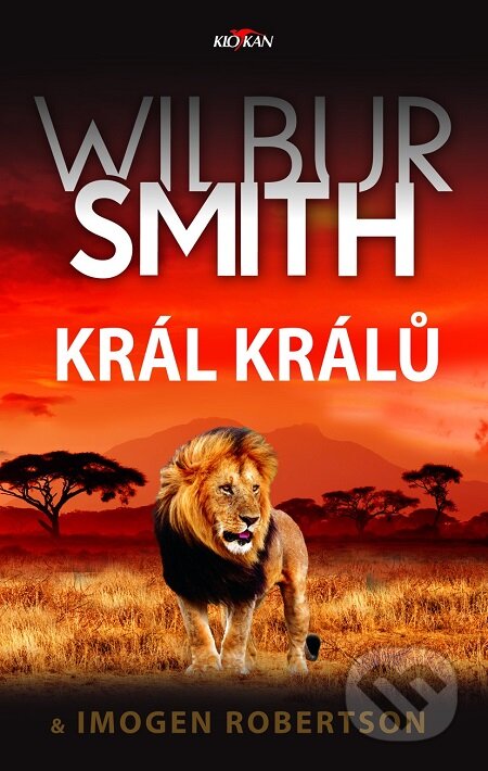 E-kniha: Král králů (Imogen Robertson a Wilbur Smith). Alpress, 2020 E-kniha: Král králů (Imogen Robertson a Wilbur Smith). Alpress, 2020