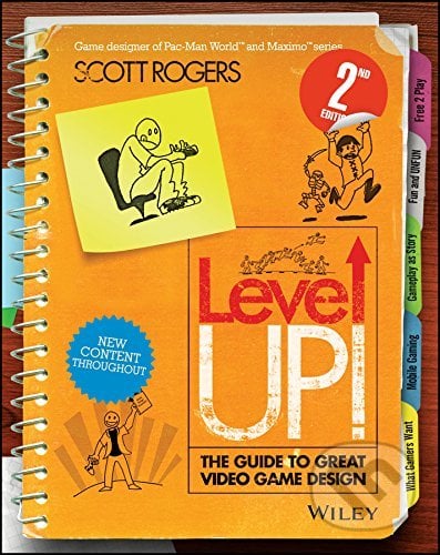 Level Up! - Scott Rogers, John Wiley & Sons, 2014