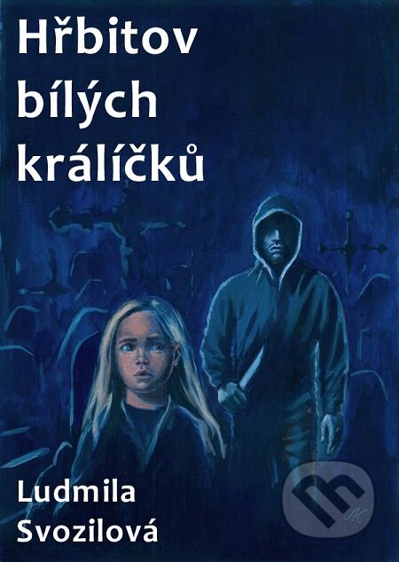 E-kniha: Hřbitov bílých králíčků (Ludmila Svozilová). Nakladatelství Viking E-kniha: Hřbitov bílých králíčků (Ludmila Svozilová). Nakladatelství Viking