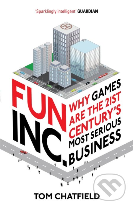 Kniha: Fun Inc. (Tom Chatfield). Virgin Books, 2011 Kniha: Fun Inc. (Tom Chatfield). Virgin Books, 2011