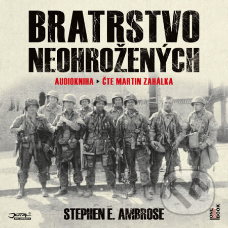 Audiokniha: Bratrstvo neohrožených - 2 (Stephen E. Ambrose). OneHotBook, 2020 Audiokniha: Bratrstvo neohrožených - 2 (Stephen E. Ambrose). OneHotBook, 2020
