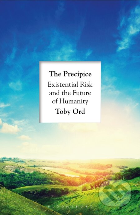 Kniha: The Precipice (Toby Ord). Bloomsbury, 2020 Kniha: The Precipice (Toby Ord). Bloomsbury, 2020