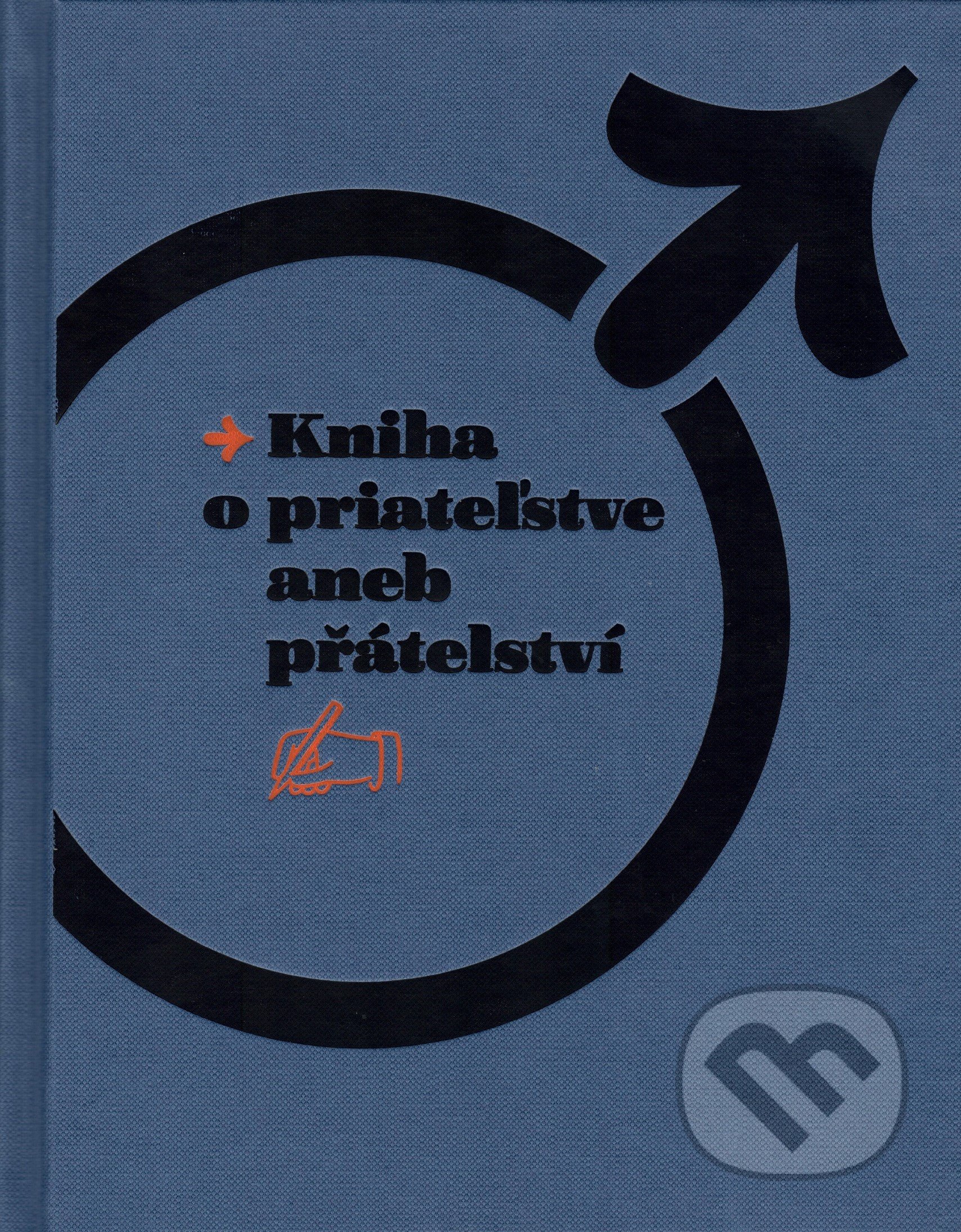 Kniha: Kniha o priateľstve aneb přátelství (Autorský kolektív), 2020 Kniha: Kniha o priateľstve aneb přátelství (Autorský kolektív), 2020