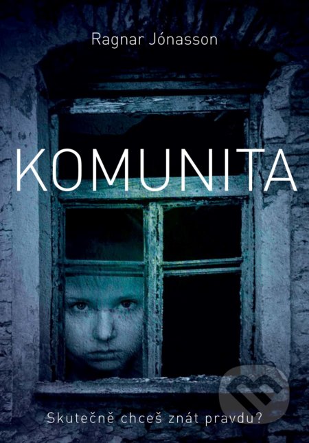 Kniha: Komunita (Ragnar Jónasson). XYZ, 2020 Kniha: Komunita (Ragnar Jónasson). XYZ, 2020