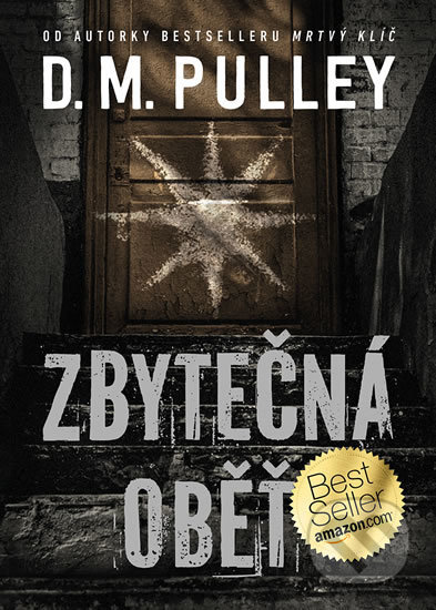 Kniha: Zbytečná oběť (D.M. Pulley). Mystery Press, 2020 Kniha: Zbytečná oběť (D.M. Pulley). Mystery Press, 2020