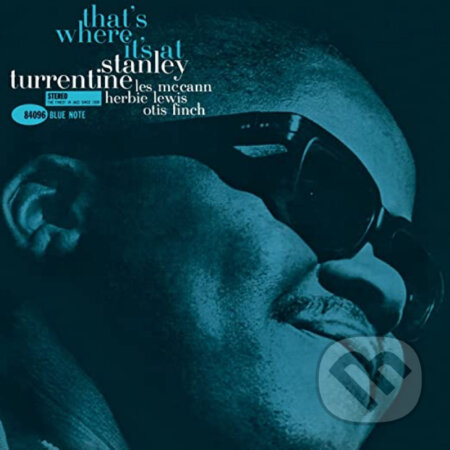 Hudobné CD: Stanley Turrentine: That's Where It's At LP (Hudobné albumy). Hudobné albumy, 2020 Hudobné CD: Stanley Turrentine: That's Where It's At LP (Hudobné albumy). Hudobné albumy, 2020