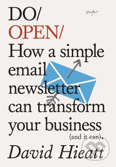 Kniha: Do Open (David Hieatt). The Do Book, 2017 Kniha: Do Open (David Hieatt). The Do Book, 2017
