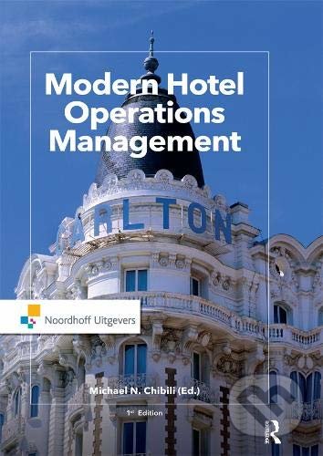 Kniha: Modern Hotel Operations Management (Latifa Benhadda, Shane de Bruyn, Michael N. Chibili, Conrad Lashley, Saskia Penninga a Bill Rowson). Noordhoff Uitgevers, 2017 Kniha: Modern Hotel Operations Management (Latifa Benhadda, Shane de Bruyn, Michael N. Chibili, Conrad Lashley, Saskia Penninga a Bill Rowson). Noordhoff Uitgevers, 2017