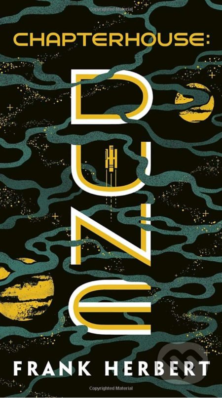 Kniha: Chapterhouse: Dune (Frank Herbert). Ace, 2019 Kniha: Chapterhouse: Dune (Frank Herbert). Ace, 2019