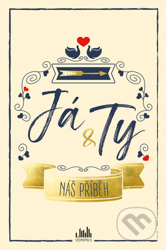 Kniha: Já a ty (Cosmopolis). Cosmopolis, 2020 Kniha: Já a ty (Cosmopolis). Cosmopolis, 2020