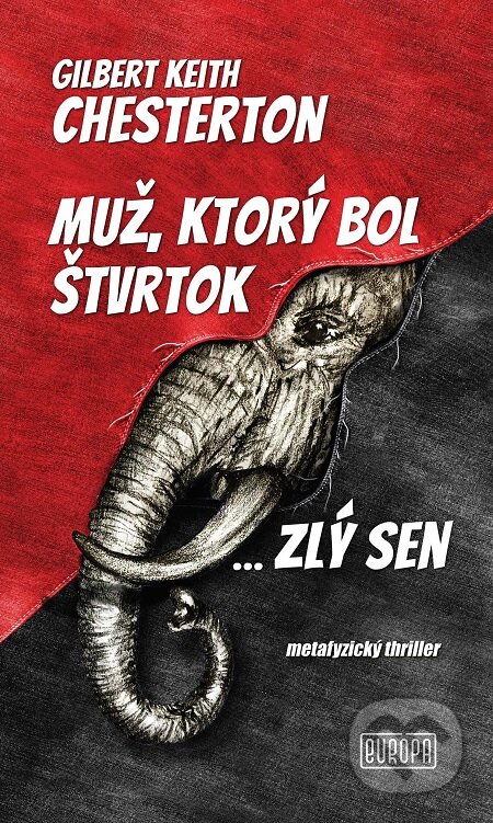 E-kniha: Muž, ktorý bol Štvrtok (Gilbert Keith Chesterton). Európa, 2020 E-kniha: Muž, ktorý bol Štvrtok (Gilbert Keith Chesterton). Európa, 2020