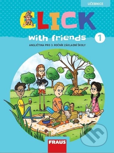 Kniha: Click with friends 1 (Jiří Šádek, Kateřina Dvořáková a Miluška Karásková). Fraus, 2020 Kniha: Click with friends 1 (Jiří Šádek, Kateřina Dvořáková a Miluška Karásková). Fraus, 2020