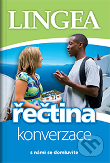 Kniha: Řečtina - konverzace ...s námi se domluvíte (Lingea). Lingea, 2020 Kniha: Řečtina - konverzace ...s námi se domluvíte (Lingea). Lingea, 2020