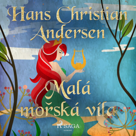 Audiokniha: Malá mořská víla (H.c. Andersen). Saga Egmont, 2020 Audiokniha: Malá mořská víla (H.c. Andersen). Saga Egmont, 2020