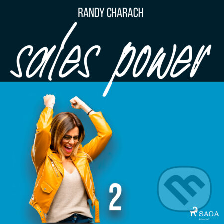 Audiokniha: Sales Power 2 (EN) (Randy Charach). Saga Egmont, 2020 Audiokniha: Sales Power 2 (EN) (Randy Charach). Saga Egmont, 2020