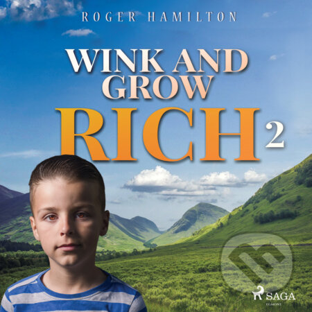 Audiokniha: Wink and Grow Rich 2 (EN) (Roger Hamilton). Saga Egmont, 2020 Audiokniha: Wink and Grow Rich 2 (EN) (Roger Hamilton). Saga Egmont, 2020