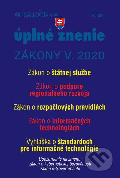 Kniha: Aktualizácia V/4 2020 – štátna služba, informačné technológie verejnej správy (Autorský kolektív). Poradca s.r.o., 2020 Kniha: Aktualizácia V/4 2020 – štátna služba, informačné technológie verejnej správy (Autorský kolektív). Poradca s.r.o., 2020