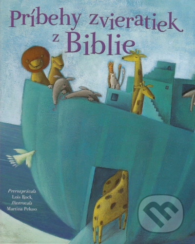 Kniha: Príbehy zvieratiek z Biblie (Lois Rock). Slovenská biblická spoločnosť, 2016 Kniha: Príbehy zvieratiek z Biblie (Lois Rock). Slovenská biblická spoločnosť, 2016