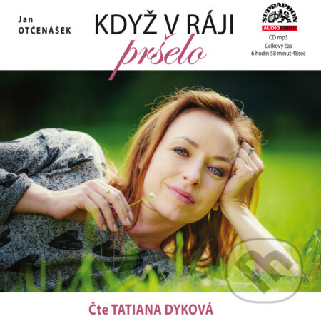 Audiokniha: Když v ráji pršelo (Jan Otčenášek). Supraphon, 2020 Audiokniha: Když v ráji pršelo (Jan Otčenášek). Supraphon, 2020