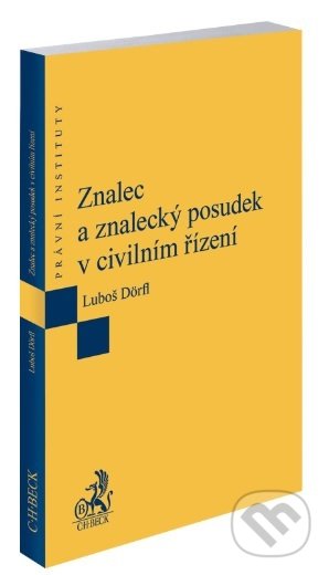 Kniha: Znalec a znalecký posudek v civilním řízení (Luboš Dörfl). C. H. Beck, 2020 Kniha: Znalec a znalecký posudek v civilním řízení (Luboš Dörfl). C. H. Beck, 2020