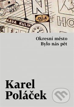Kniha: Okresní město / Bylo nás pět (Karel Poláček). Host, 2020 Kniha: Okresní město / Bylo nás pět (Karel Poláček). Host, 2020